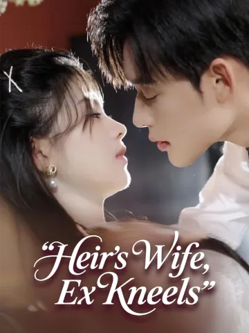 Heir’s Wife, Ex Kneels