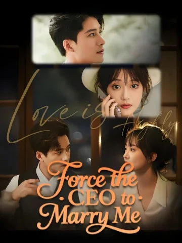 Force the CEO to Marry Me