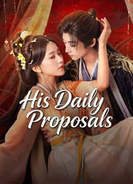 His Daily Proposals