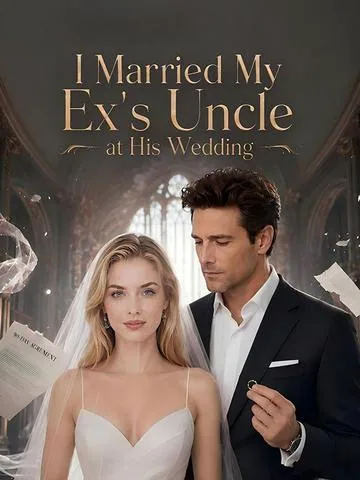 I Married My Ex’s Uncle at His Wedding