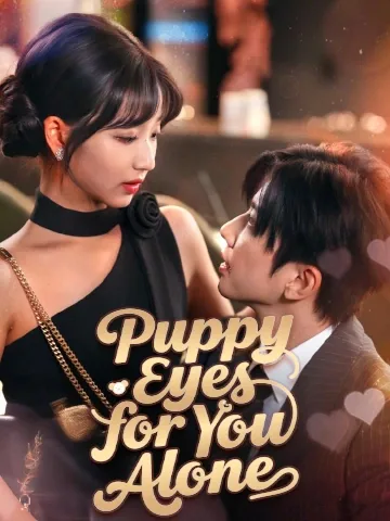 Puppy Eyes for You Alone