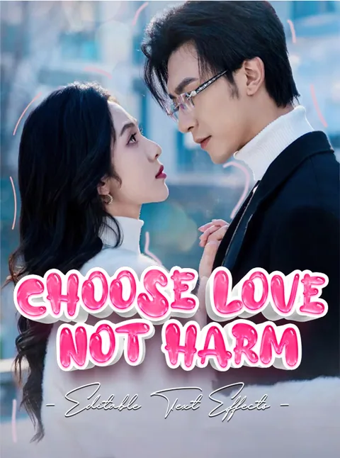 Choose Love, Not Harm