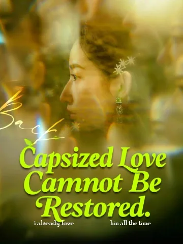 Capsized Love Cannot Be Restored
