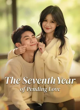The Seventh Year of Pending Love