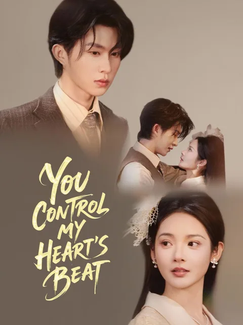 You Control My Heart’s Beat