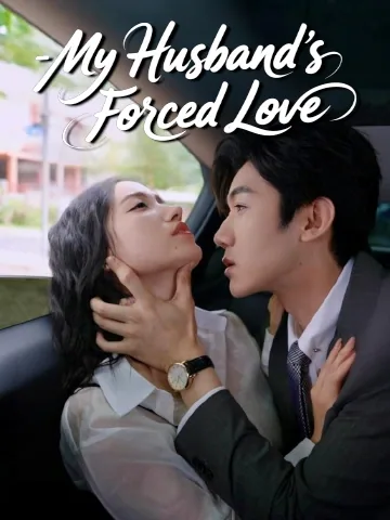 My Husband’s Forced Love