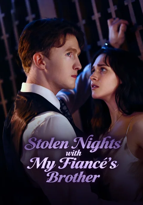 Stolen Nights with My Fiancé’s Brother KalosTV