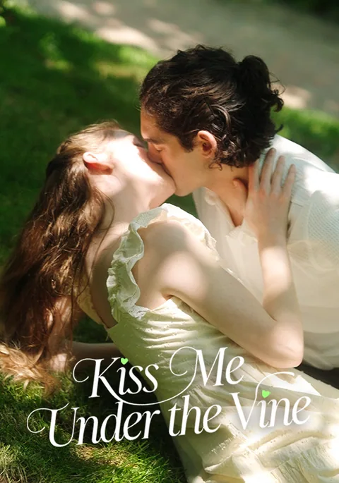 Kiss Me Under The Vine KalosTV