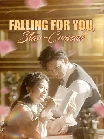 Falling for You, Star-Crossed