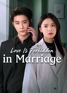 Love Is Forbidden in Marriage
