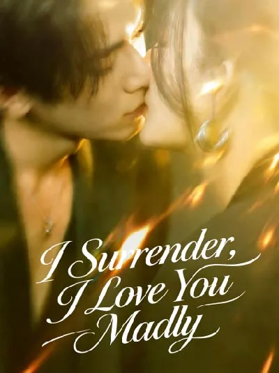 I Surrender, I Love You Madly