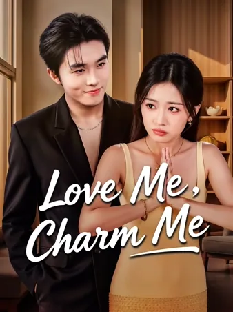 Love Me, Charm Me