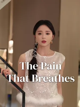 The Pain That Breathes