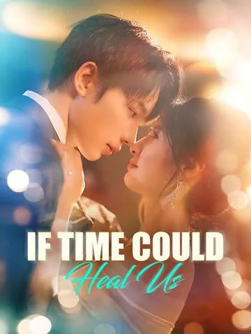 If Time Could Heal Us