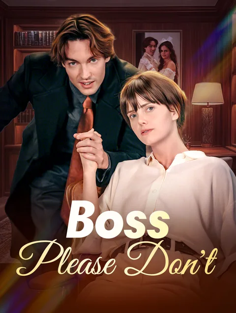 Boss, Please don't ..! DramaWave