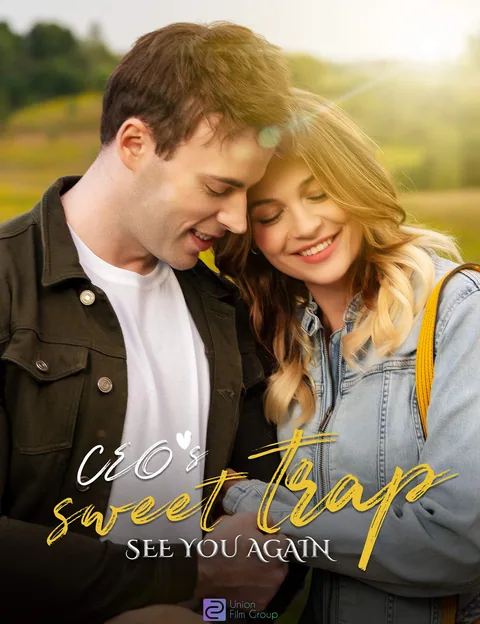 See you again: CEO's sweet trap iDrama