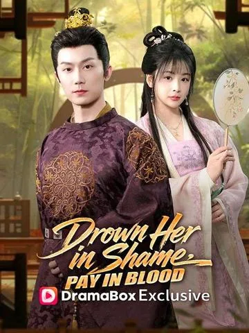 Drown Her in Shame, Pay in Blood DramaBox