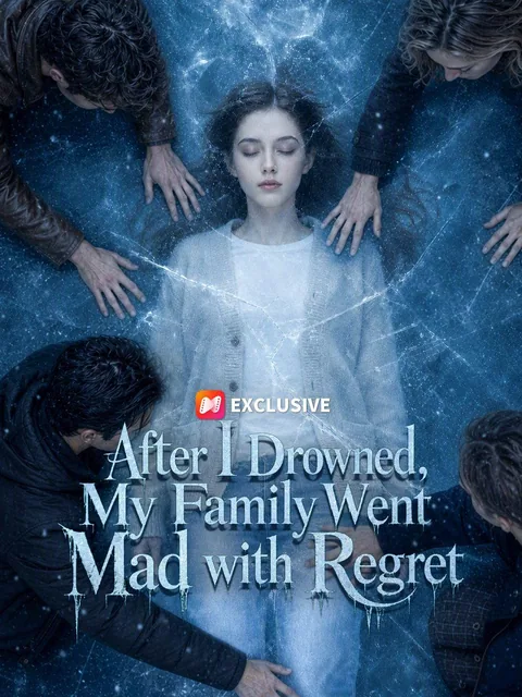 After I Drowned, My Family Went Mad with Regret