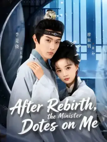 After Rebirth, the Minister Dotes on Me