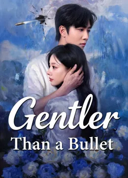 Gentler Than a Bullet