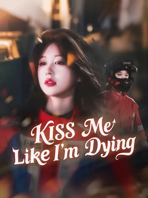 Kiss Me Like I'm Dying NetShort