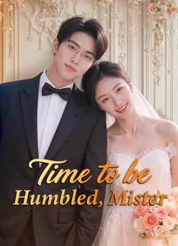 Time to be Humbled, Mister
