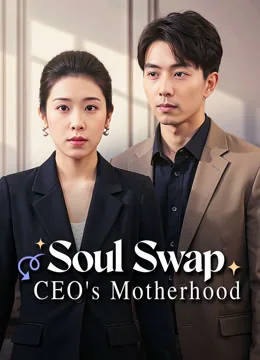 Soul Swap: CEO's Motherhood