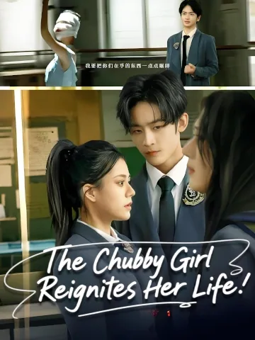 The Chubby Girl Reignites Her Life