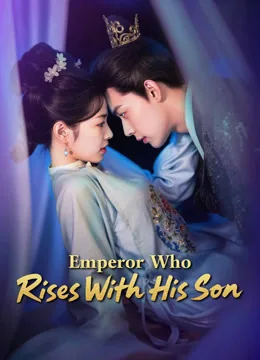 Emperor Who Rises With His Son