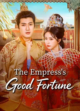 The Empress'sGood Fortune
