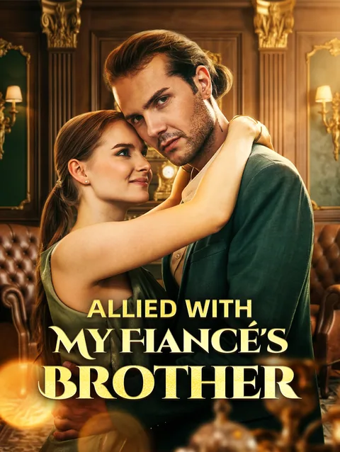 Love With My Fiancé's Brother DramaWave