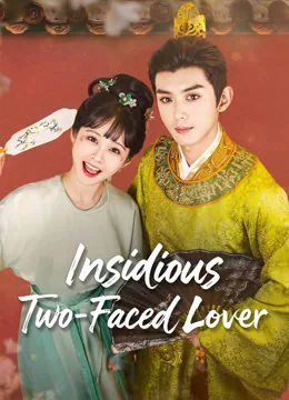 Insidious Two-Faced Lover