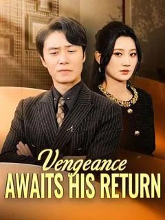 Vengeance Awaits His Return