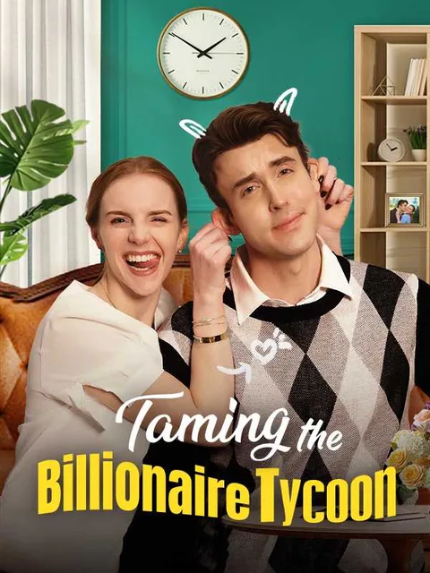 Taming the Billionaire Tycoon iDrama