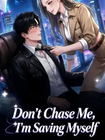 Don’t Chase Me, I’m Saving Myself