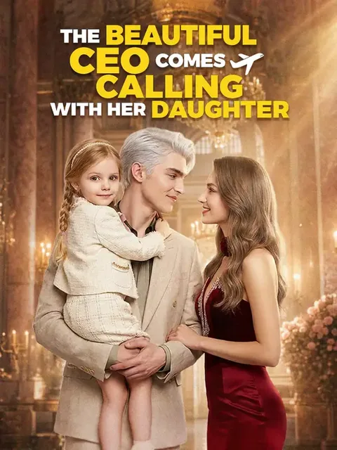 The Beautiful CEO Comes Calling with Her Daughter NetShort