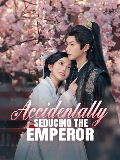 Oops! I Seduced Emperor!