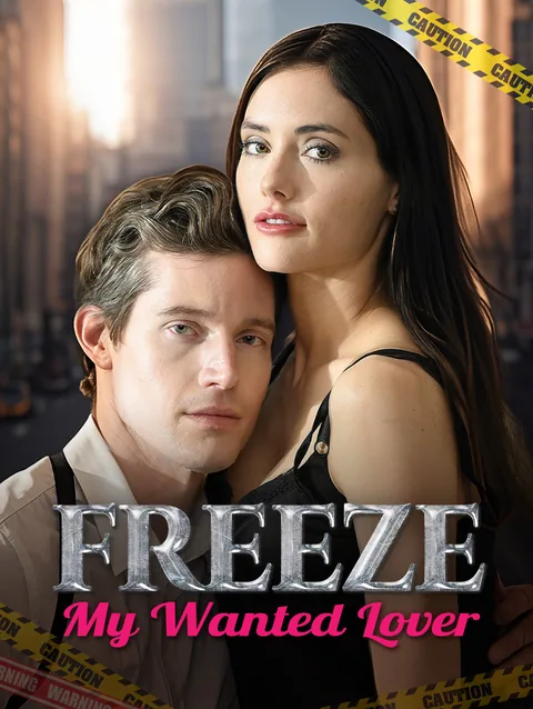 Freeze! My Wanted Lover DramaWave