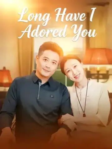 Long Have I Adored You