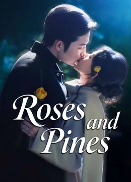 Roses and Pines