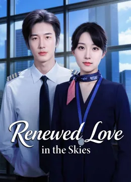 Renewed Love in the Skies