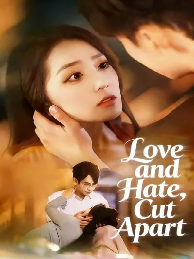 Love and Hate, Cut Apart