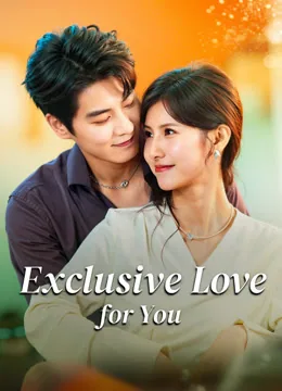 Exclusive Love for You