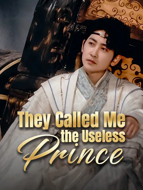 They Called Me the Useless Prince