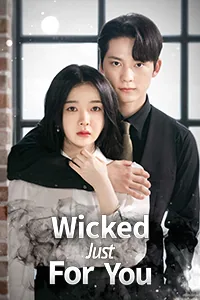 Wicked Just for You