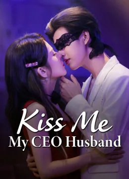 Kiss Me, My CEO Husband