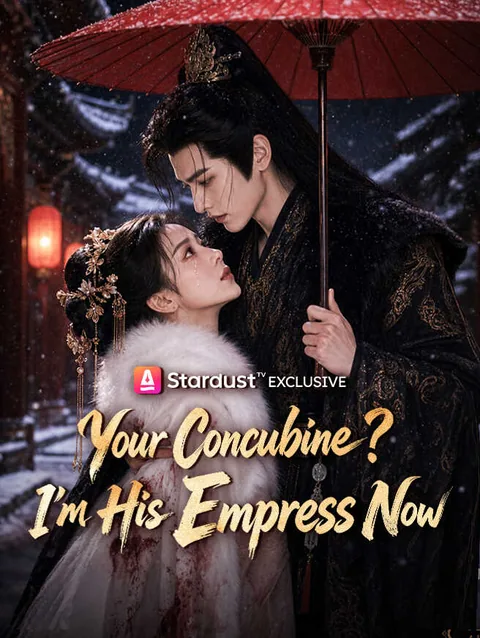 Your Concubine? I'm His Empress Now