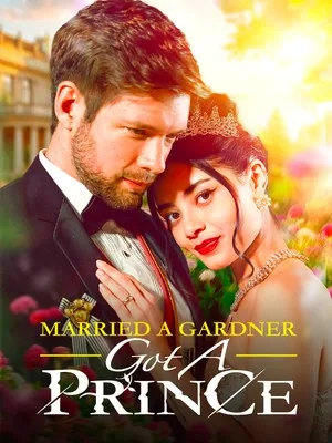 Married a Gardener, Got a Prince