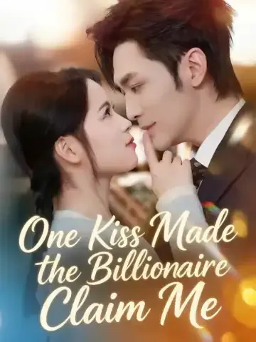One Kiss Made the Billionaire Claim Me