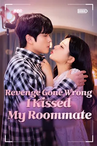 Revenge Gone Wrong: I Kissed My Roommate